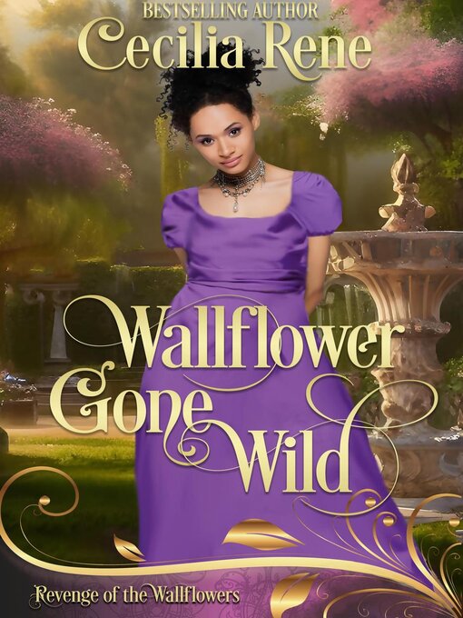 Title details for Wallflower Gone Wild by Cecilia Rene - Available
